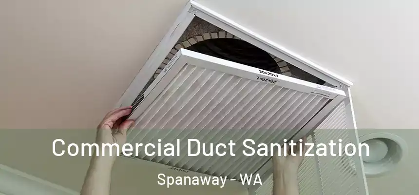  Commercial Duct Sanitization Spanaway - WA