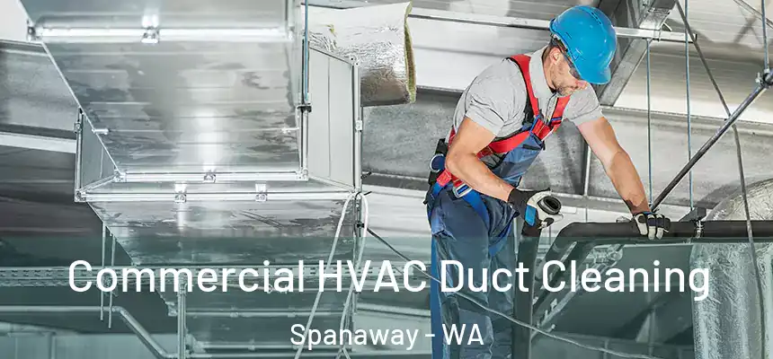  Commercial HVAC Duct Cleaning Spanaway - WA