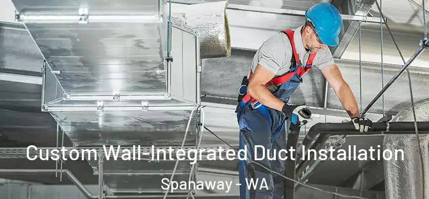  Custom Wall-Integrated Duct Installation Spanaway - WA