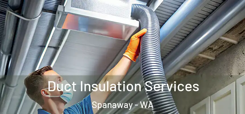 Duct Insulation Services Spanaway - WA