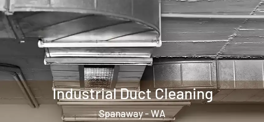 Industrial Duct Cleaning Spanaway - WA