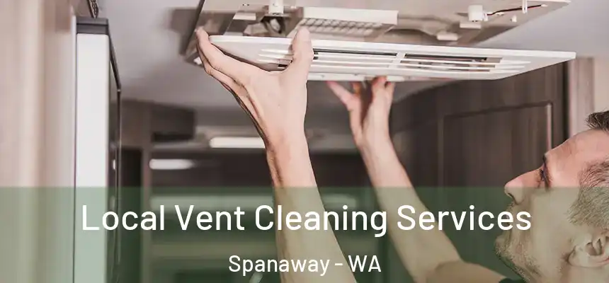 Local Vent Cleaning Services Spanaway - WA