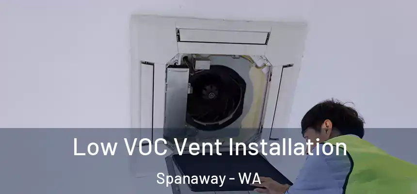 Low VOC Vent Installation Spanaway - WA
