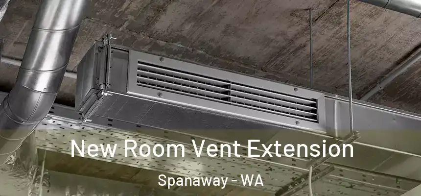 New Room Vent Extension Spanaway - WA