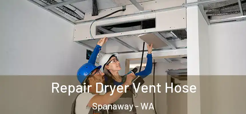  Repair Dryer Vent Hose Spanaway - WA