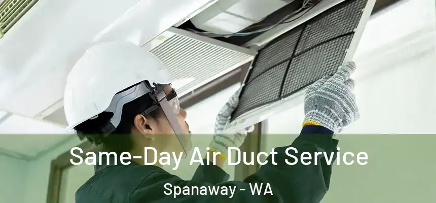 Same-Day Air Duct Service Spanaway - WA