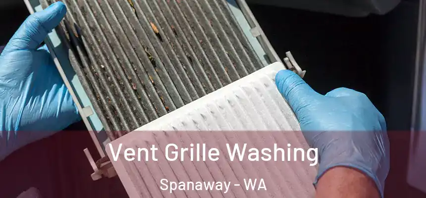 Vent Grille Washing Spanaway - WA